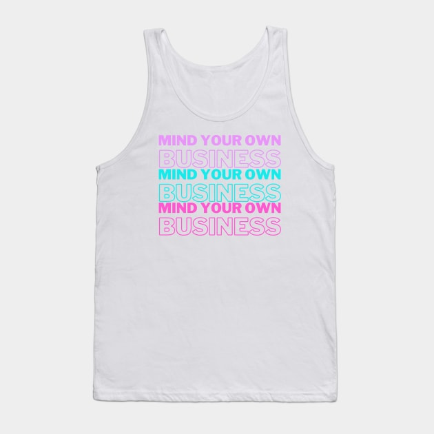 Mind Your Own Business Purple Blue Pink Edit Tank Top by A.P.